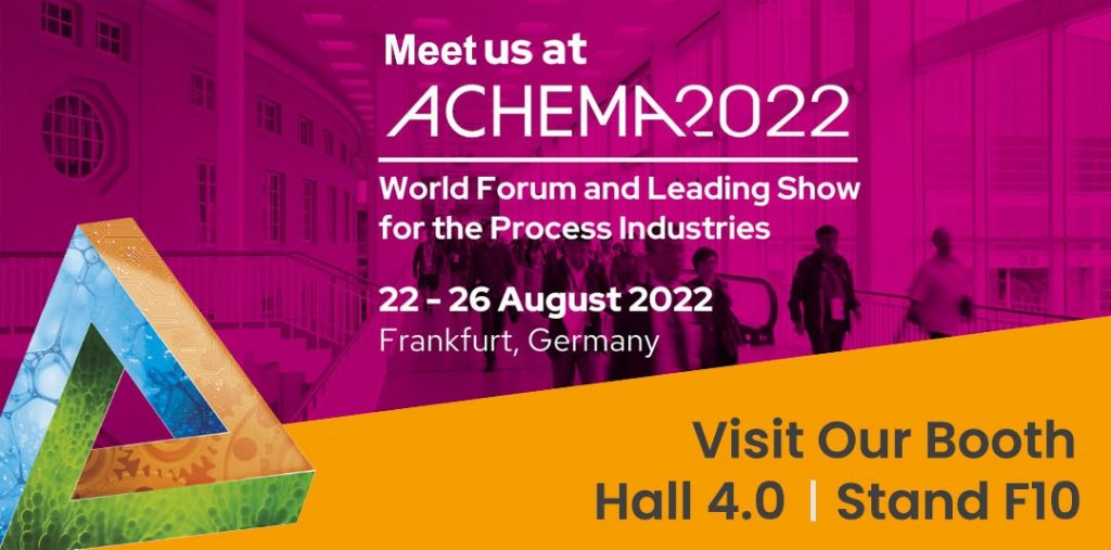 We are participating in ACHEMA 2022 from 22 – 26 Aug 2022, Frankfurt, Germany