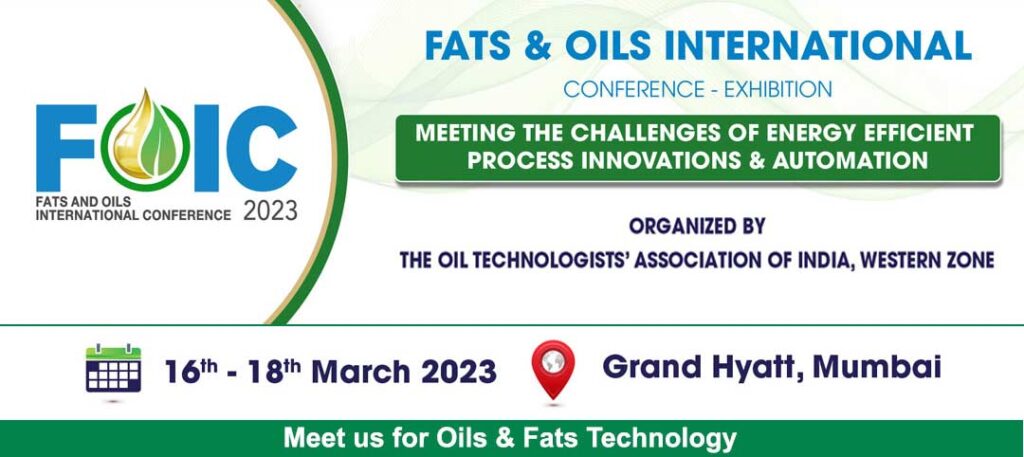 We are participating in Fats & Oils International Conference from 16 – 18 March, 2023 at Grand Hyatt, Mumbai