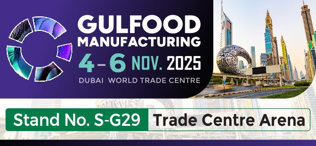 We are participating in Gulfood Manufacturing 2025 from 04 – 06 Nov, 2025 at Dubai